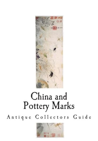 Cover for Inc Gilman Collamore &amp; Company · China and Pottery Marks (Paperback Book) (2018)