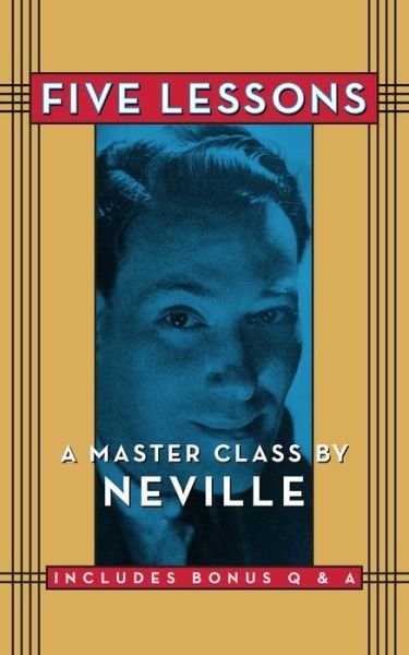 Cover for Neville Goddard · Five Lessons: A Master Class by Neville (Paperback Bog) (2020)