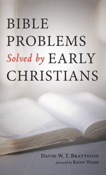 Cover for David W T Brattston · Bible Problems Solved by Early Christians (Hardcover Book) (2020)