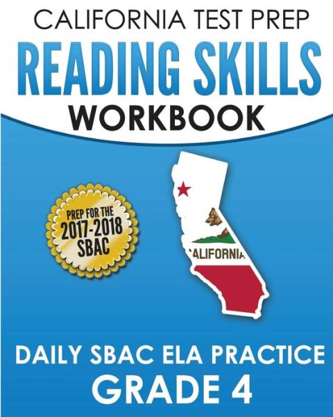 Cover for C Hawas · CALIFORNIA TEST PREP Reading Skills Workbook Daily SBAC ELA Practice Grade 4 (Paperback Book) (2018)