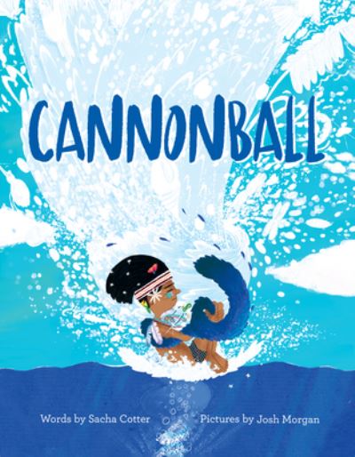 Cannonball - Sacha Cotter - Books - Sourcebooks, Incorporated - 9781728217567 - June 2, 2020