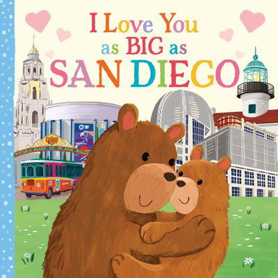 Cover for Rose Rossner · I Love You As Big As San Diego (Book) (2023)