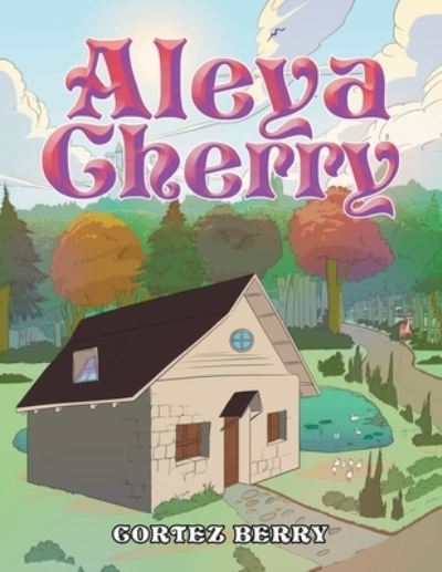 Cover for Cortez Berry · Aleya Cherry (Paperback Book) (2020)