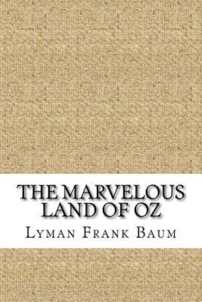 Cover for Lyman Frank Baum · The Marvelous Land of Oz (Paperback Book) (2018)