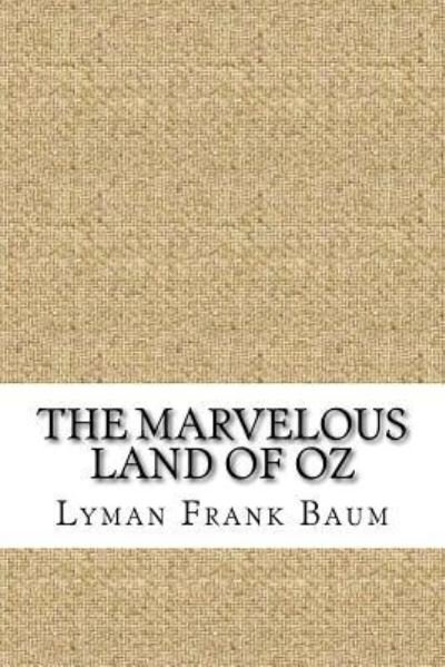 Cover for Lyman Frank Baum · The Marvelous Land of Oz (Taschenbuch) (2018)