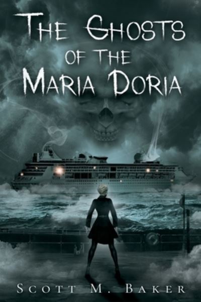 Cover for Scott M. Baker · Ghosts of the Maria Doria (Book) (2022)