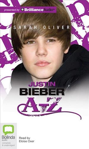 Cover for Sarah Oliver · Justin Bieber A-z (Audiobook (CD)) [Unabridged edition] (2012)