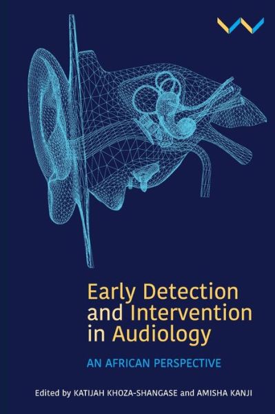 Cover for Katijah Khoza-Shangase · Early Detection and Intervention in Audiology: An African perspective (Paperback Book) (2021)