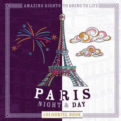 Cover for Patricia Moffett · Paris Night &amp; Day Colouring Book: Amazing Sights to Bring to Life (Paperback Book) (2016)