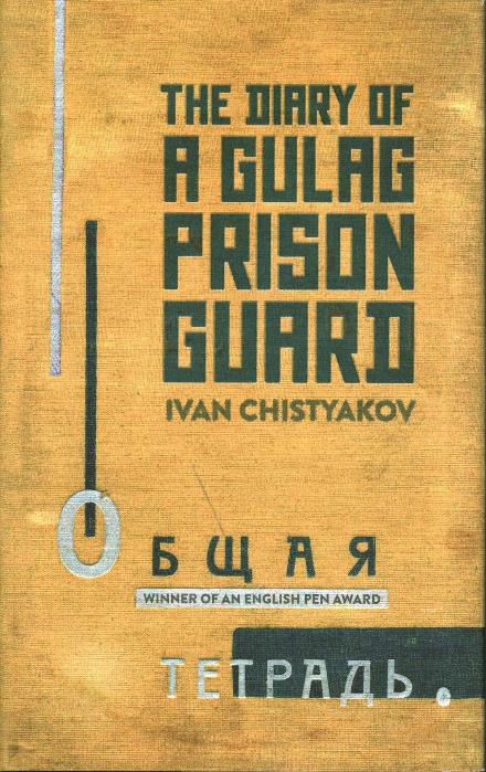 Cover for Ivan Chistyakov · The Diary of a Gulag Prison Guard (Hardcover Book) (2016)