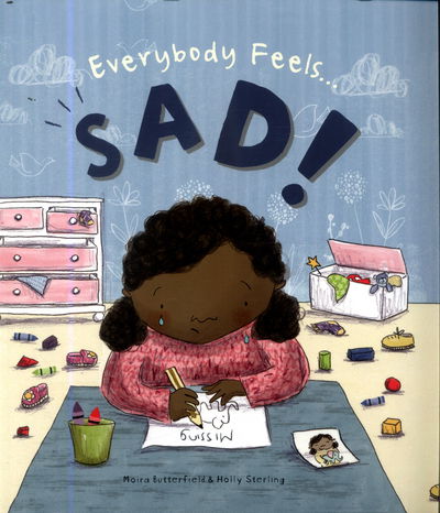 Cover for Moira Butterfield · Everybody Feels Sad! - Everybody Feels (Paperback Book) (2017)