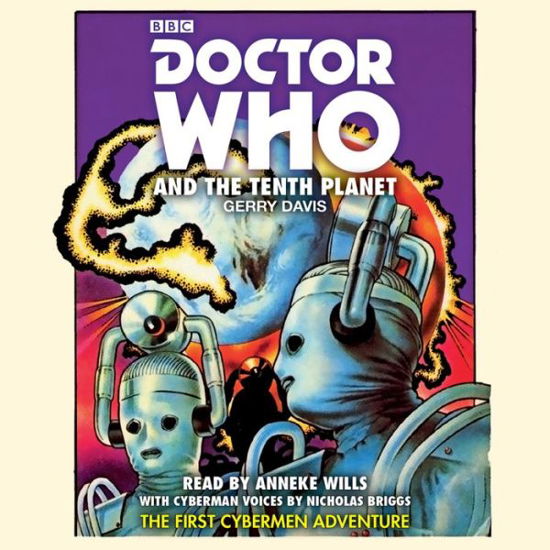 Cover for Gerry Davis · Doctor Who and the Tenth Planet: 1st Doctor Novelisation (Audiobook (CD)) [Unabridged edition] (2018)