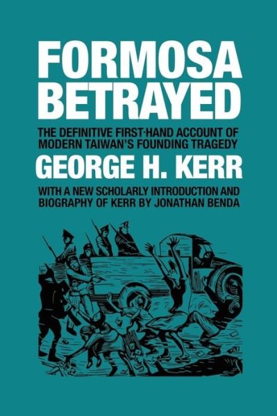 Cover for George H Kerr · Formosa Betrayed (Paperback Book) (2018)