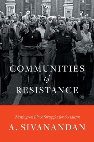 Cover for Ambalavaner Sivanandan · Communities of Resistance: Writings on Black Struggles for Socialism (Paperback Bog) (2019)
