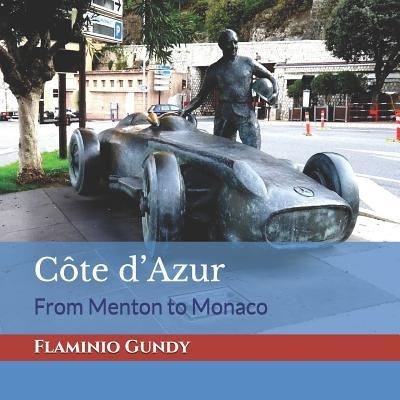 Cover for Flaminio Gundy · Cote d'Azur: From Menton to Monaco (Paperback Book) (2018)