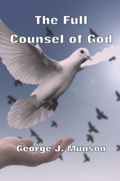 Cover for George J Munson · The Full Counsel of God (Paperback Book) (2019)