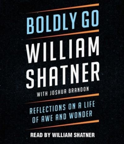 Boldly Go - William Shatner - Muziek - Simon & Schuster Audio - 9781797147567 - 4 oktober 2022