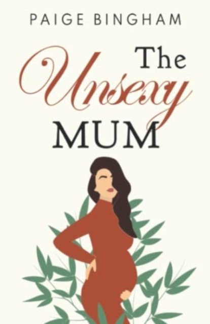 Cover for Paige Bingham · The Unsexy Mum (Paperback Book) (2022)