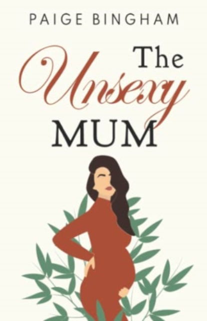 Cover for Paige Bingham · The Unsexy Mum (Paperback Bog) (2022)