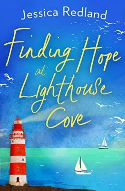 Cover for Jessica Redland · Finding Hope at Lighthouse Cove: An uplifting story of love, friendship and hope from Jessica Redland - Welcome To Whitsborough Bay (Paperback Book) [Large type / large print edition] (2020)