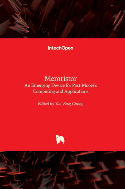 Cover for Yao-Feng Chang · Memristor: An Emerging Device for Post-Moore’s Computing and Applications (Hardcover Book) (2021)