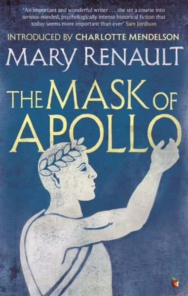 Cover for Mary Renault · The Mask of Apollo: A Virago Modern Classic - Virago Modern Classics (Pocketbok) (2015)