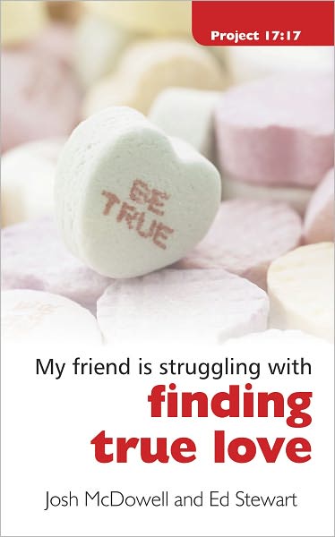 Cover for Josh McDowell · Struggling With Finding True Love - Project 17:17 (Pocketbok) [Revised edition] (2008)