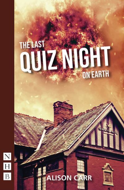 Cover for Alison Carr · The Last Quiz Night on Earth - NHB Modern Plays (Paperback Book) (2020)