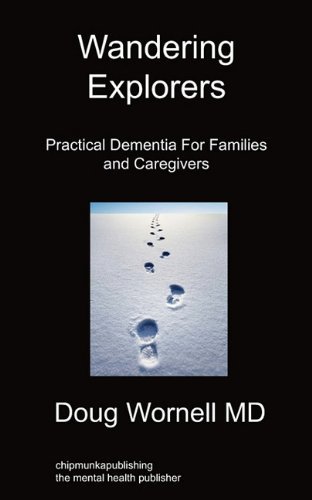 Cover for Doug Wornell · Wandering Explorers: Practical Dementia For Families and Caregivers (Paperback Bog) (2011)