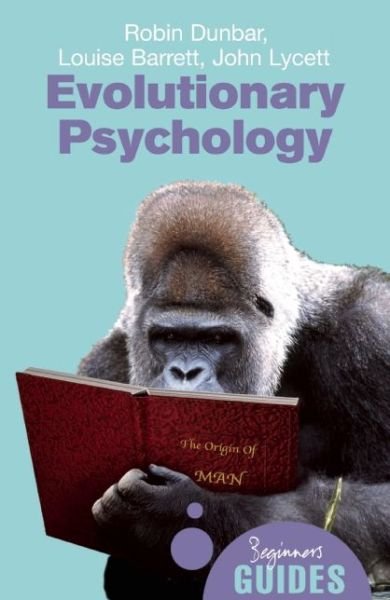 Cover for Robin Dunbar · Evolutionary Psychology: A Beginner's Guide - Beginner's Guides (Paperback Book) (2005)