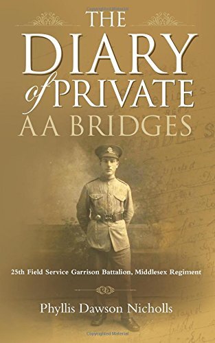 Cover for Phyllis Dawson Nicholls · The Diary of Private AA Bridges: 25th Field Service Garrison Battalion, Middlesex Regiment (Paperback Book) (2014)