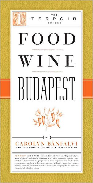 Cover for Carolyn Banfalvi · Food Wine Budapest (Paperback Book) [Main edition] (2008)