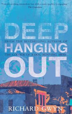 Cover for Richard Gwyn · Deep Hanging Out (Paperback Book) (2007)