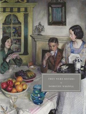 They Were Sisters : 13 - Dorothy Whipple - Books - Persephone Books Ltd - 9781906462567 - October 21, 2021