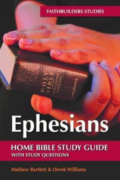 Cover for Mathew Bartlett · Ephesians Faithbuilders Bible Study Guide - Faithbuilders Bible Study Guides (Paperback Book) (2017)