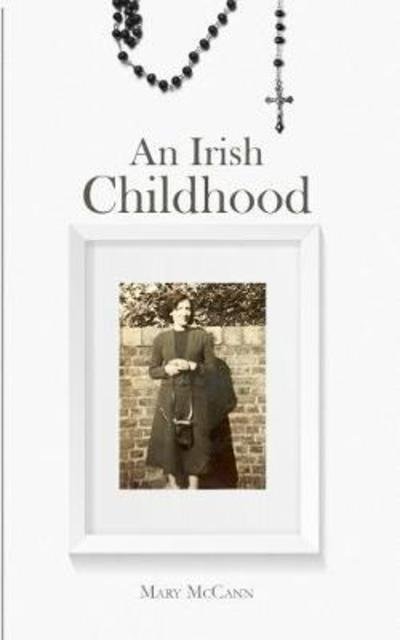 Cover for Mary McCann · An Irish Childhood (Taschenbuch) (2018)