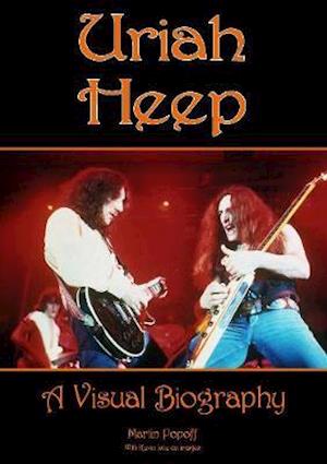 Cover for Martin Popoff · Uriah Heep: A Visual Biography (Inbunden Bok) (2021)