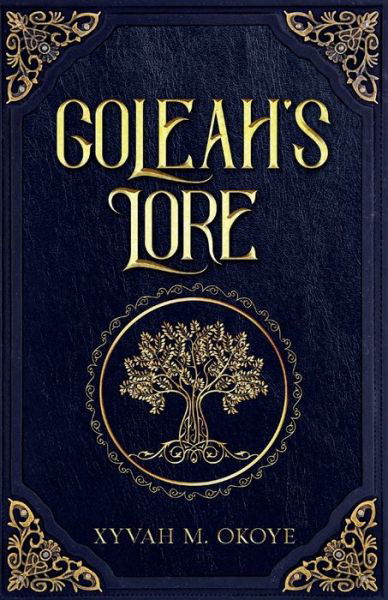 Cover for Xyvah M. Okoye · Goleah's Lore (Pocketbok) (2024)