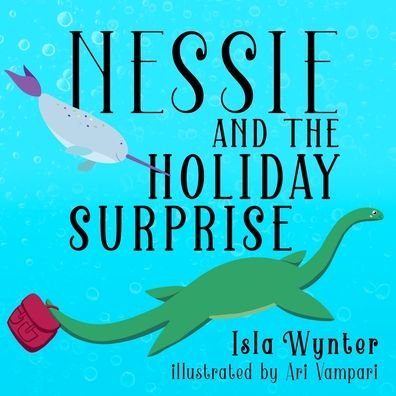 Cover for Isla Wynter · Nessie and the Holiday Surprise (Paperback Book) (2019)