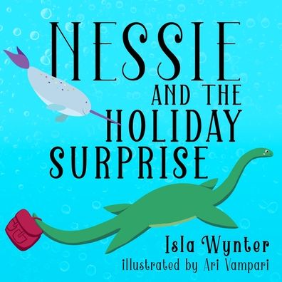 Cover for Isla Wynter · Nessie and the Holiday Surprise (Paperback Bog) (2019)