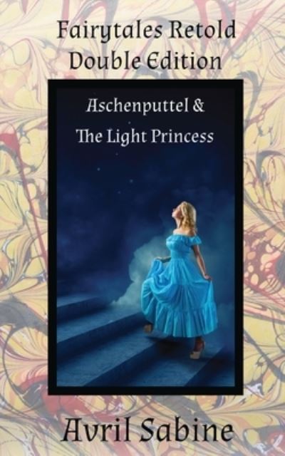 Cover for Avril Sabine · Aschenputtel &amp; The Light Princess (Paperback Book) (2016)