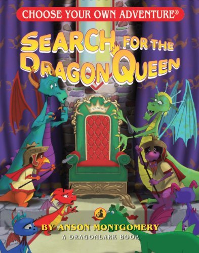 Cover for Anson Montgomery · Search for the Dragon Queen (Choose Your Own Adventure - Dragonlarks) (Paperback Bog) (2010)