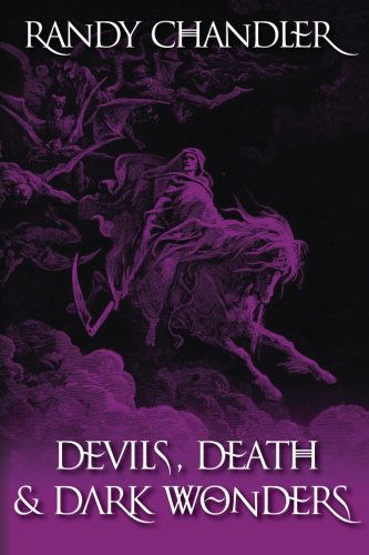 Cover for Randy Chandler · Devils, Death &amp; Dark Wonders (Paperback Book) (2013)