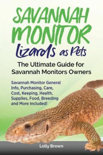 Cover for Lolly Brown · Savannah Monitor Lizards as Pets (Paperback Book) (2017)