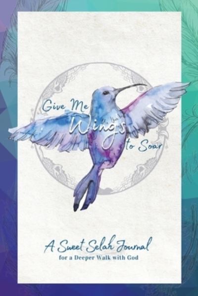 Cover for Sharon Gamble · Give Me Wings to Soar Companion Journal (Paperback Book) (2020)