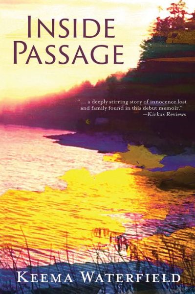 Cover for Keema Waterfield · Inside Passage: A Memoir (Paperback Book) (2021)