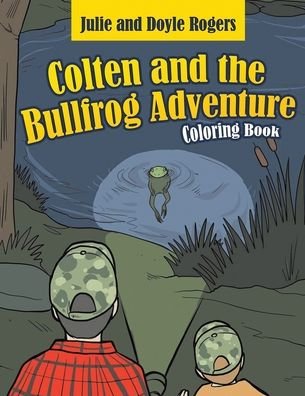 Cover for Julie Rogers · Colten and the Bullfrog Adventure (Paperback Book) (2021)
