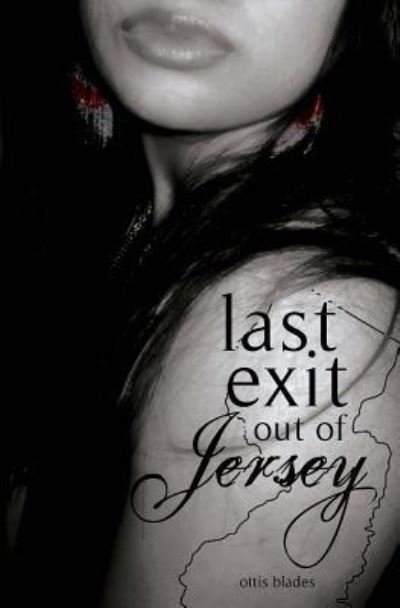Cover for Ottis Blades · Last Exit Out Of Jersey (Paperback Book) (2017)