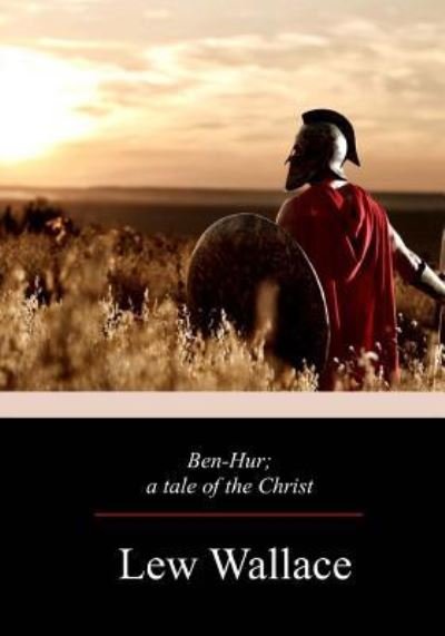 Cover for Lew Wallace · Ben-Hur; A Tale of the Christ (Paperback Bog) (2017)