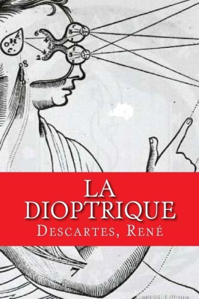 Cover for Descartes Rene · La Dioptrique (Paperback Bog) (2017)
